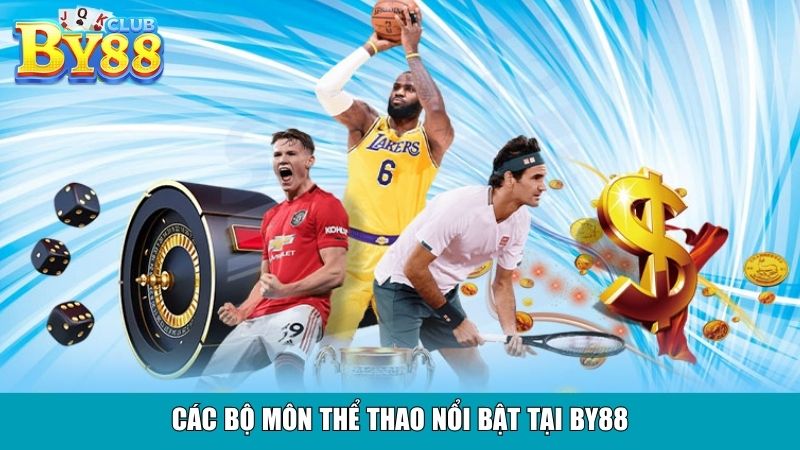 Các bộ môn thể thao nổi bật tại By88