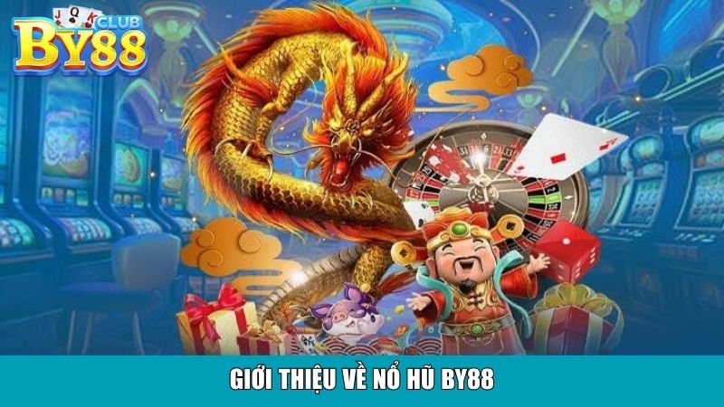 Giới thiệu về nổ hũ By88