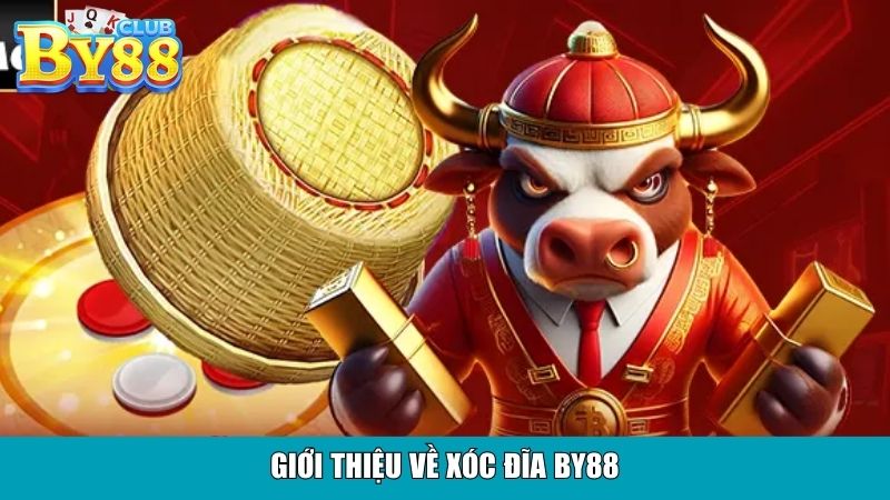 Giới thiệu về xóc đĩa By88