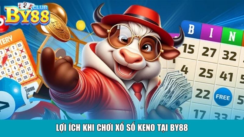 Lợi ích khi chơi xổ số Keno tại BY88