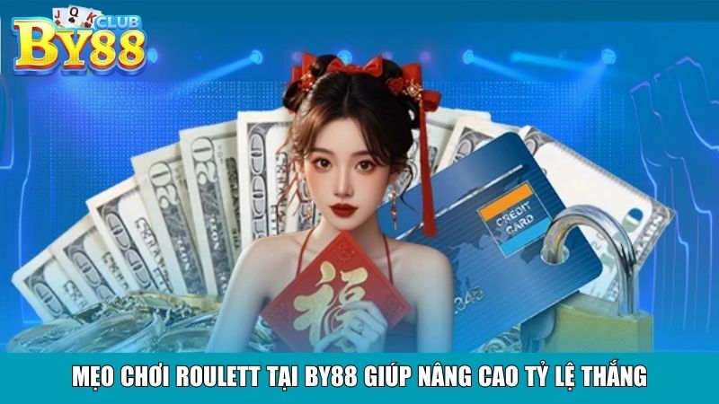 Mẹo chơi Roulett tại By88 giúp nâng cao tỷ lệ thắng
