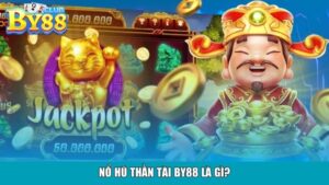 Nổ hũ Thần tài By88 là gì?