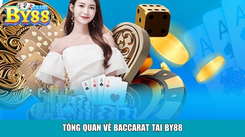 Tổng quan về Baccarat tại By88