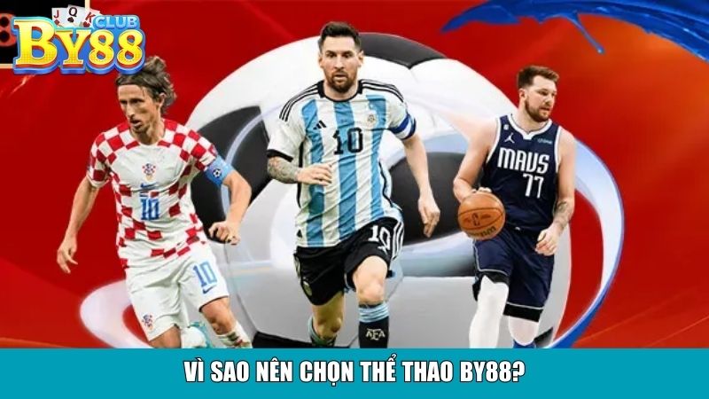 Vì sao nên chọn thể thao By88?